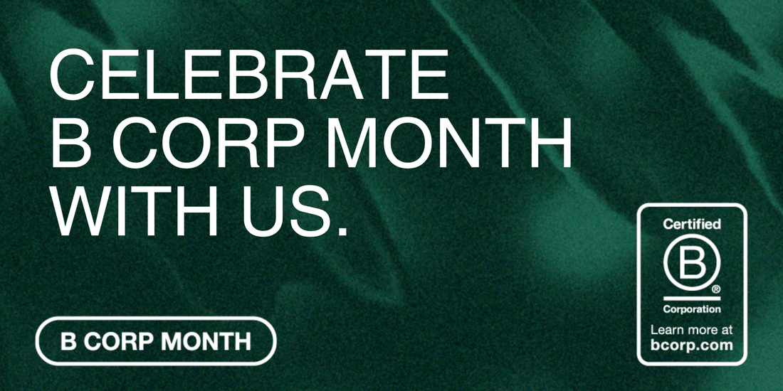 Celebrate B Corp Month with us! - Coffee Embassy